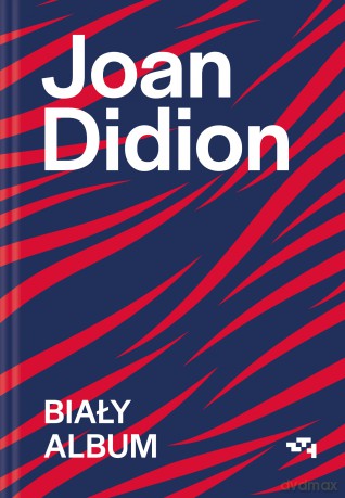 Biały album - Joan Didion [KSIĄŻKA]