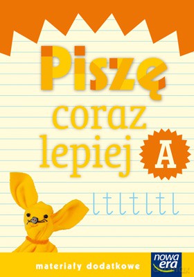 Szkoła Na Miarę Piszę Coraz Lepiej Zeszyt A [KSIĄŻKA]