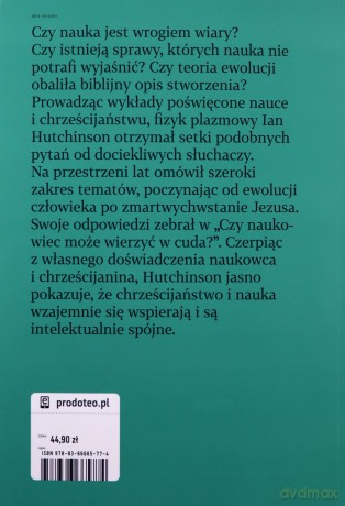 Czy naukowiec może wierzyć w cuda? Profesor MIT odpowiada na pytania o Boga i naukę - Ian Hutchinson [KSIĄŻKA]