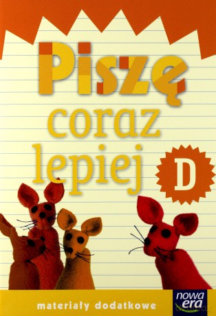 Szkoła Na Miarę Piszę Coraz Lepiej Zeszyt D [KSIĄŻKA]