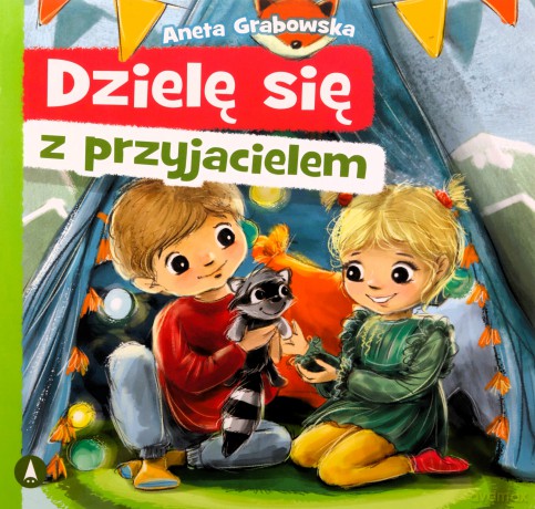 Dzielę się z przyjacielem - Aneta Grabowska, Agnieszka Filipowska [KSIĄŻKA]