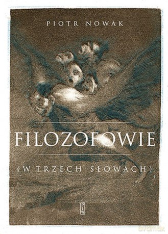 Filozofowie (w trzech słowach) - Piotr Nowak [KSIĄŻKA]