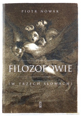 Filozofowie (w trzech słowach) - Piotr Nowak [KSIĄŻKA]