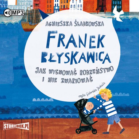 Franek Błyskawica. Jak wychować rodzeństwo i nie zwariować - Agnieszka Śladkowska [AUDIOBOOK]