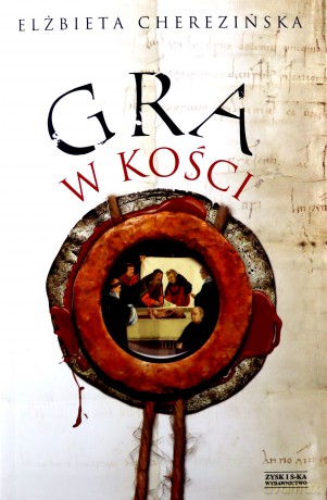 Gra w kości - Elżbieta Cherezińska [KSIĄŻKA]