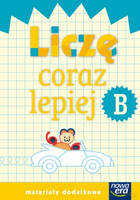 Szkoła Na Miarę Liczę Coraz Lepiej Zeszyt B [KSIĄŻKA]