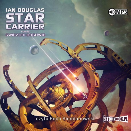 Gwiezdni Bogowie. Star Carrier (Tom 9) - Ian Douglas [AUDIOBOOK]