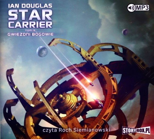 Gwiezdni Bogowie. Star Carrier (Tom 9) - Ian Douglas [AUDIOBOOK]