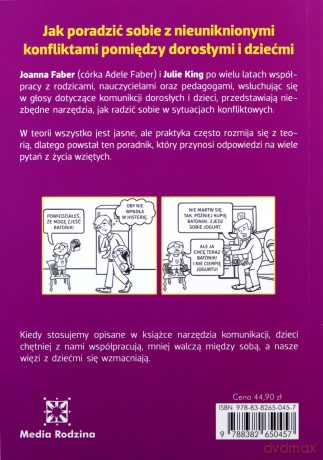 Jak mówić, gdy dzieci nie słuchają. Marudzenie, kłótnie, histeria, bunt i inne wyzwania dzieciństwa. Jak mówić - Joanne Faber, Julie King [KSIĄŻKA]