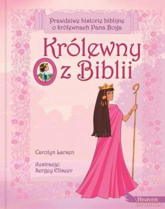 Królewny z biblii - Carolyn Larsen, Sergey Eliseev [KSIĄŻKA]