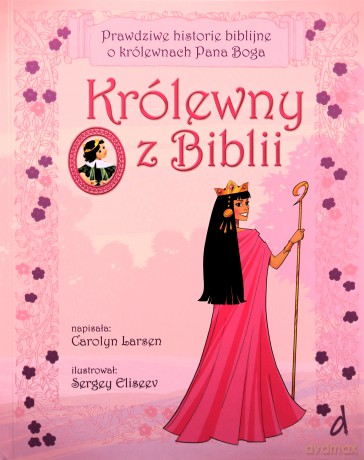 Królewny z biblii - Carolyn Larsen, Sergey Eliseev [KSIĄŻKA]
