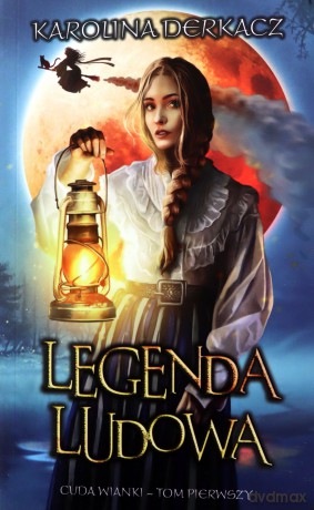 Legenda Ludowa. Cudawianki (Tom 1) - Karolina Derkacz [KSIĄŻKA]