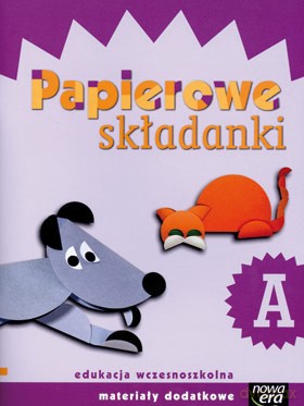 Szkoła Na Miarę Papierowe Składanki Zeszyt A [KSIĄŻKA]