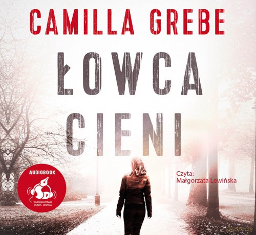 Łowca cieni - Camilla Grebe [AUDIOBOOK]