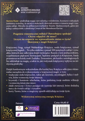 Magia księżyca. Skuteczne zaklęcia i rytuały z wykorzystaniem cykli księżycowych, kryształów, olejków, ziół i wielu innych mistycznych energii - Aurora Kane [KSIĄŻKA]