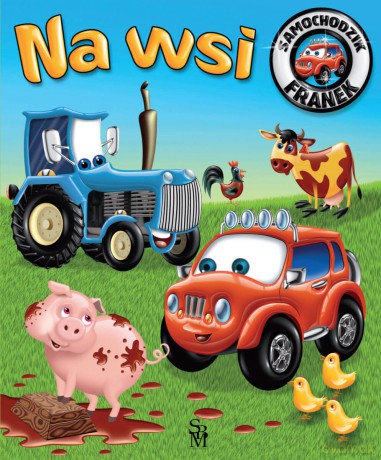 Na wsi. Samochodzik Franek - Elżbieta Wójcik [KSIĄŻKA]