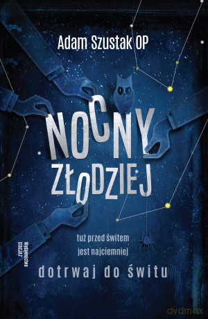 Nocny Złodziej - Adam Szustak [KSIĄŻKA]