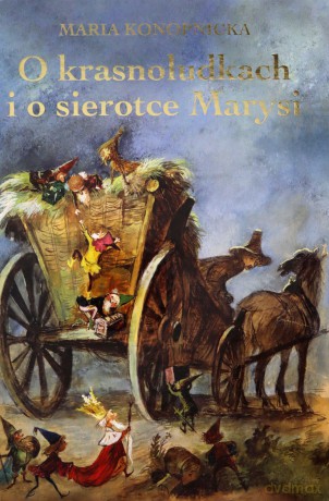 O krasnoludkach i o sierotce Marysi - Maria Konopnicka, Jan Marcin Szancer [KSIĄŻKA]