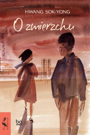 O zmierzchu. Seria z Żurawiem - Hwang Sok-yong [KSIĄŻKA]