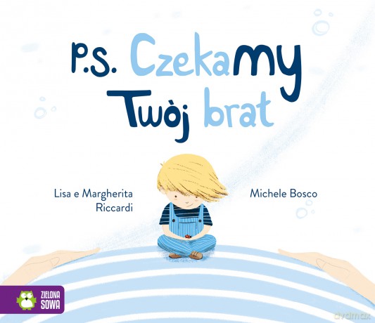 P.S. Czekamy! Twój brat - Lisa Riccardi, Margherita Riccardi [KSIĄŻKA]