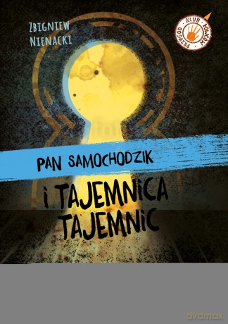 Pan Samochodzik i tajemnica tajemnic. Klub łowców przygód - Zbigniew Nienacki [KSIĄŻKA]