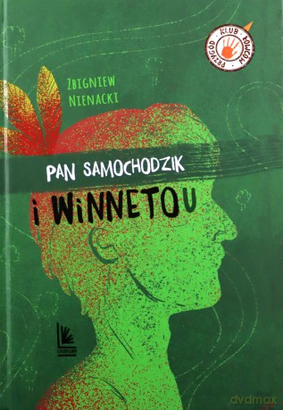 Pan Samochodzik i Winnetou. Klub łowców przygód - Zbigniew Nienacki [KSIĄŻKA]