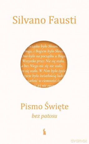 Pismo Święte bez patosu - Silvano Fausti [KSIĄŻKA]