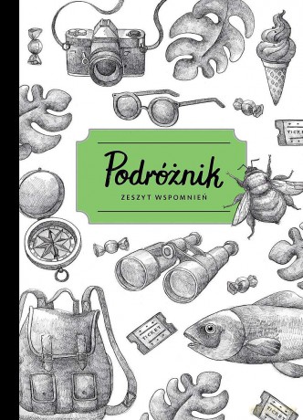 Podróżnik. Zeszyt wspomnień - Zuzanna Szelińska, Dorota Wojciechowska [KSIĄŻKA]