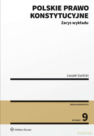 Polskie prawo konstytucyjne. Zarys wykładu - Leszek Garlicki [KSIĄŻKA]