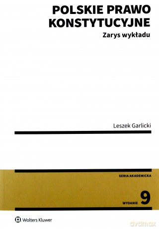 Polskie prawo konstytucyjne. Zarys wykładu - Leszek Garlicki [KSIĄŻKA]