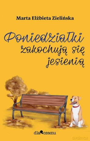 Poniedziałki zakochują się jesienią - Marta Zielińska [KSIĄŻKA]