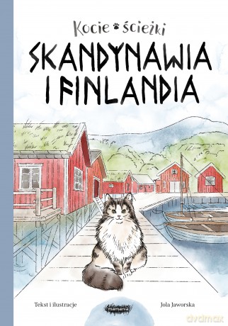 Skandynawia i Finlandia. Kocie ścieżki (Tom 2) - Jola Jaworska [KSIĄŻKA]