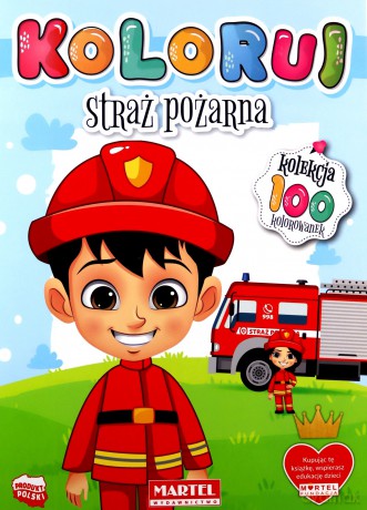 Straż pożarna. Koloruj [KSIĄŻKA]