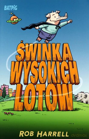 Świnka wysokich lotów. Batpig (Tom 2) - Rob Harrell [KOMIKS]