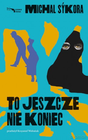 To jeszcze nie koniec - Michal Sykora [KSIĄŻKA]