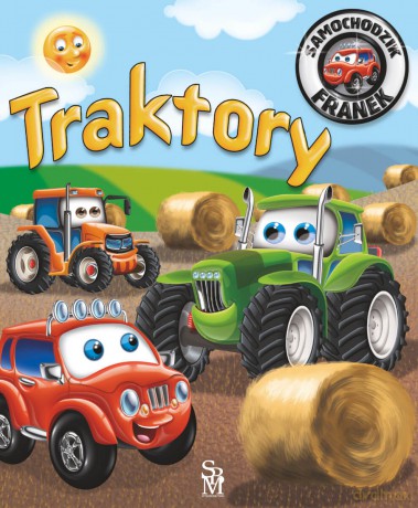 Traktory. Samochodzik Franek - Elżbieta Wójcik [KSIĄŻKA]