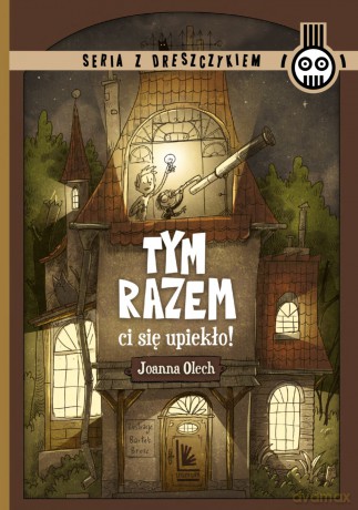 Tym razem ci się upiekło. Z dreszczykiem - Joanna Olech, Bartosz Brosz [KSIĄŻKA]