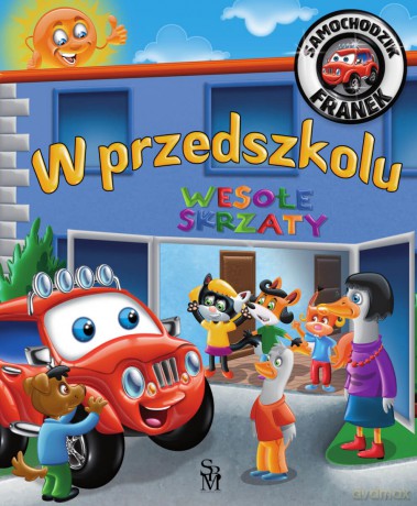 W przedszkolu. Samochodzik Franek - Karolina Górska [KSIĄŻKA]