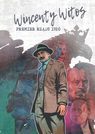 Wincenty Witos. Premier rządu 1920 [KOMIKS]
