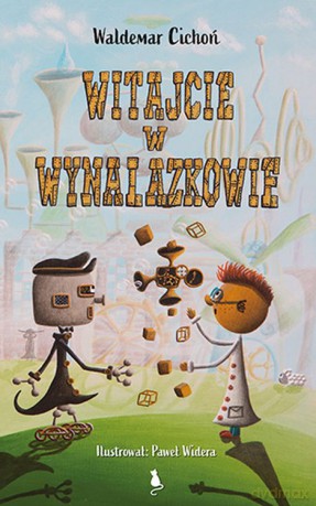 Witajcie w Wynalazkowie - Waldemar Cichoń [KSIĄŻKA]