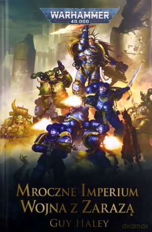 Wojna z zarazą. Mroczne Imperium - Guy Haley [KSIĄŻKA]