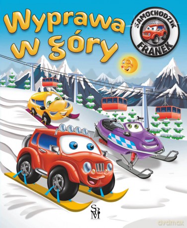 Wyprawa w góry. Samochodzik Franek - Elżbieta Wójcik [KSIĄŻKA]