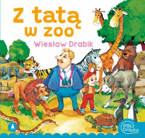 Z tatą w zoo - Wiesław Drabik, Marek Szal [KSIĄŻKA]