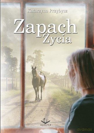 Zapach życia - Katarzyna Przybysz [KSIĄŻKA]