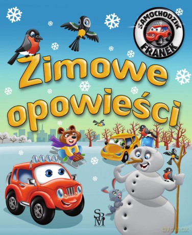 Zimowe opowieści. Samochodzik Franek - Karolina Górska [KSIĄŻKA]
