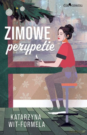 Zimowe perypetie - Katarzyna Wit-Formela [KSIĄŻKA]