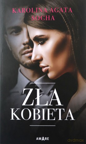 Zła kobieta - Karolina Agata Socha [KSIĄŻKA]