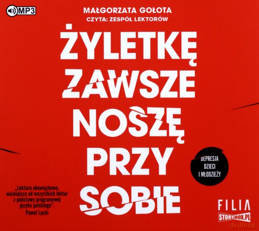 Żyletkę zawsze noszę przy sobie. Depresja dzieci i młodzieży - Małgorzata Gołota [AUDIOBOOK]