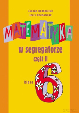 Matematyka W Segregatorze Kl. 6 Cz. 2 Podręcznik [KSIĄŻKA]