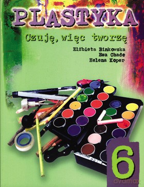 Czuję Więc Tworzę Kl. 6 Podręcznik [KSIĄŻKA]